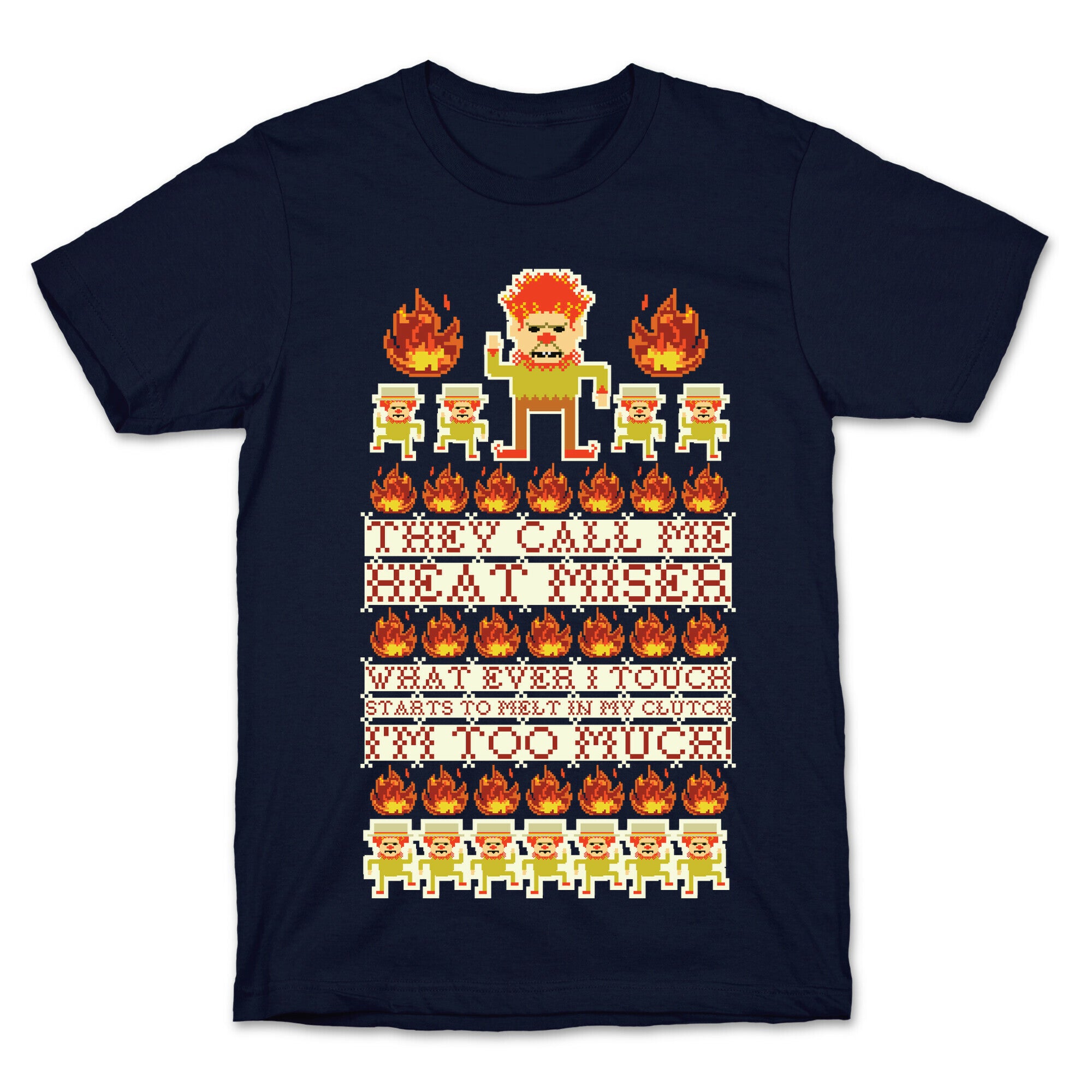 They Call Me Heat Miser T-Shirt